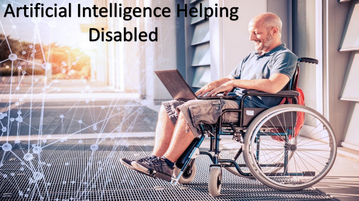 Artificial Intelligence Helping Disabled - Techringe